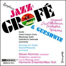 Symphonic Jazz: Ferde Grofé and George Gershwin - Original Paul Whiteman Orchestra Versions & Premieres